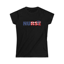 Load image into Gallery viewer, &quot;Nurse&quot; American Flag Women&#39;s Tee